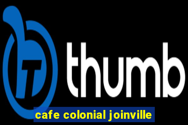 cafe colonial joinville